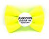 Badge Bow Tie <br>ANXIOUS - So Back the fuck off Badge Bow®