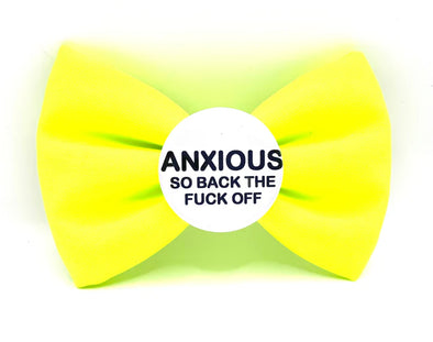 Badge Bow Tie <br>ANXIOUS - So Back the fuck off Badge Bow®