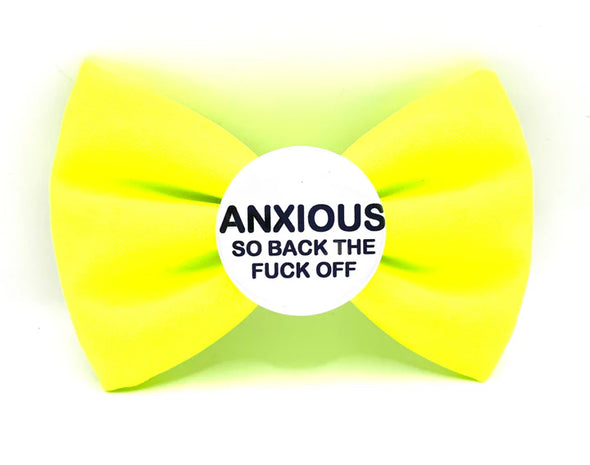 Badge Bow Tie <br>ANXIOUS - So Back the fuck off Badge Bow®