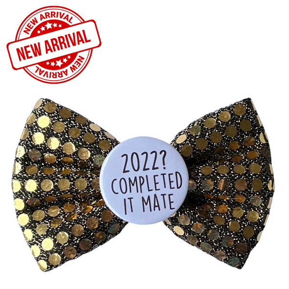 Badge Bow Tie <br>2022, Completed it mate
