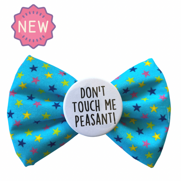 Badge Bow Tie<br>Don’t Touch me Peasant